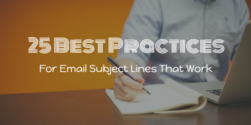 25 Best Practices for Email Subject Lines That Work